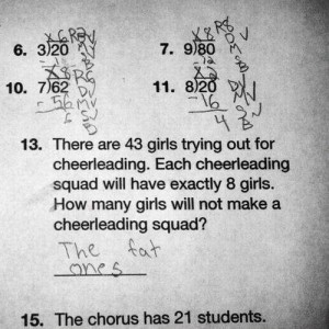 There are 43 girls trying out for cheerleading. Eachcheerleading squad will have exactly 8 girls. How many girls will not make a cheerleading squad? Answer "The fat ones" 